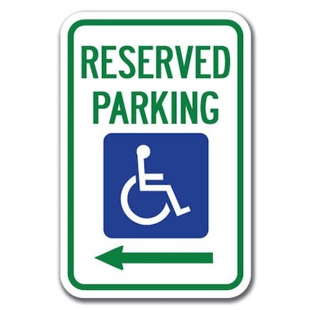 Signmission Reserved Parking w/ Handicapped Symbol w/ Left Arrow 12inx18in Hvy Ga. Alum, A-1218 Handicap A-1218 Handicap - Res Pk Hand Sy L
